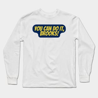 you can do it brooks Long Sleeve T-Shirt